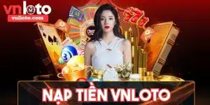 Nạp tiền VNLOTO