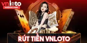 Rút tiền VNLOTO