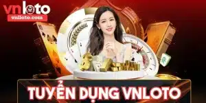 Tuyển dụng VNLOTO